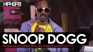 Snoop Dogg Previews His Upcoming &#39;Neva Left&#39; Album in Atlanta (5-4-17) (Video)