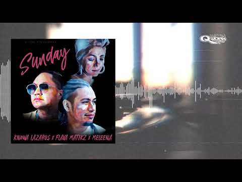 Knowa Lazarus X Flava Matikz X Meleena - Sunday [Official Visualizer]
