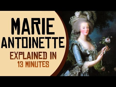 Marie Antoinette Explained in 13 minutes