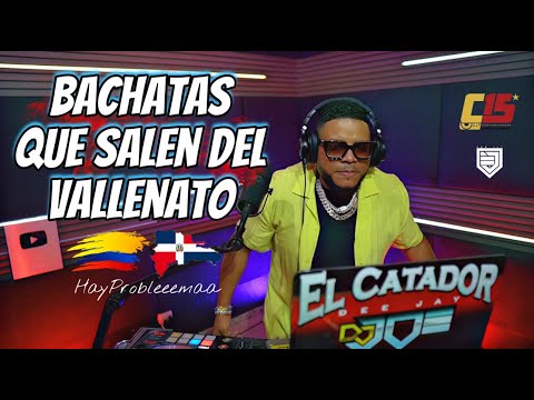 BACHATAS QUE SALEN DEL VALLENATO 🇩🇴vs🇨🇴 EN VIVO CON DJ JOE CATADOR