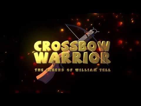 	Crossbow Warrior: The Legend Of William Tell Launch Trailer