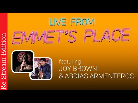 Re-Stream: Live From Emmet's Place Vol. 99 - Joy Brown & Abdias Armenteros