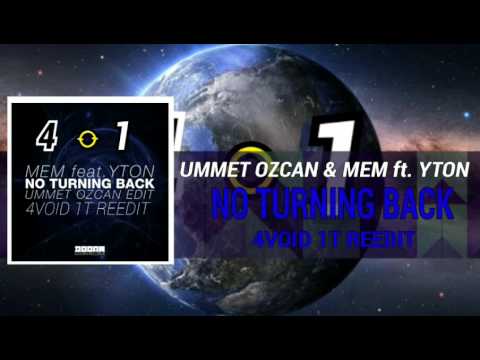 Ummet Ozcan & MEM ft. Yton - No Turning Back (4void 1t Reedit)