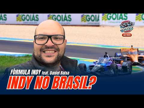 🔴 AO VIVO: A INDY PODE VOLTAR AO BRASIL? Análise com Daniel Balsa (Grande Prêmio) | IndyCar