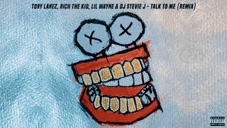 Tory Lanez Ft Rich The Kid ,Lil Wayne &amp; Dj Stevie J - Talk To Me Remix (Slowed)