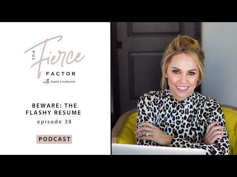 Beware: The Flashy Resume | The Fierce Factor Podcast with Kaeli Lindholm Ep #38