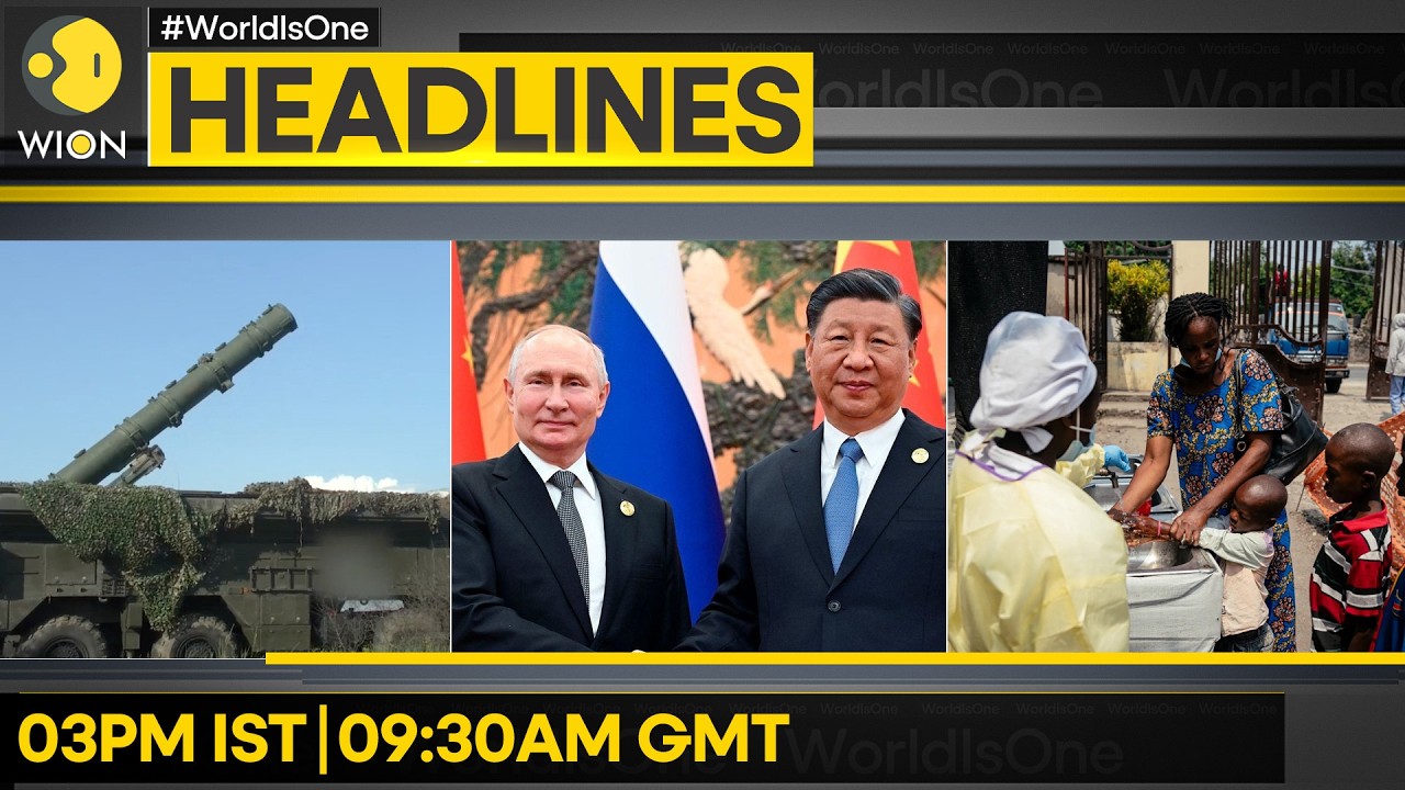 DR Congo Ebola Toll Rises To 131 | Putin: Russia-China Ties Unprecedented | WION Headlines