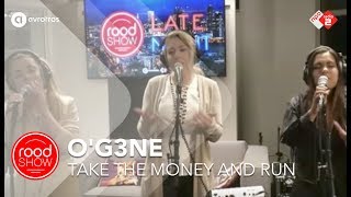 O'G3NE - Take The Money And Run (live @ Roodshow)