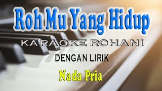 Download lagu ROH MU YANG HIDUP [KARAOKE ROHANI] JPCC WORSHIP ll NADA PRIA F=DO mp3
