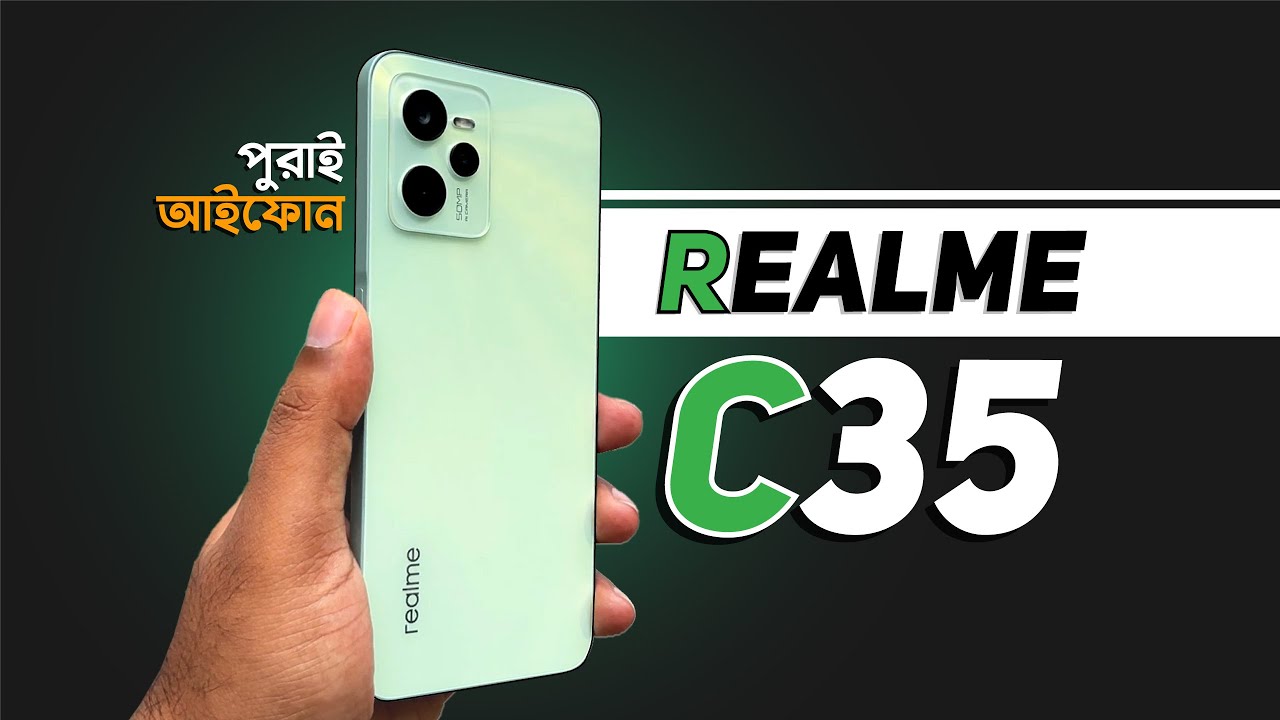 Realme C35 Review - পুরাই আইফোন!!!