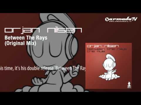 Orjan Nilsen - Between The Rays (Original Mix)