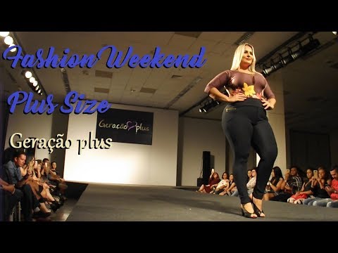 17º Fashion Weekend Plus Size Desfile Geração plus