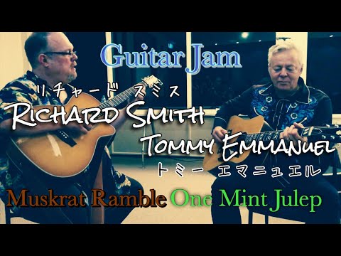 Tommy Emmanuel plays “One Mint Julep” and jams “Muskrat Rumble” with Richard Smith