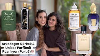 Kadın Görüşüyle Erkek & Unisex Parfümler (Part 5)| Arkadaşım 5 Erkek & Unisex Parfümü Puanlıyor💯