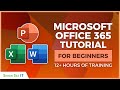 Microsoft Office 365 For Beginners 12 Hours Of Excel Word And PowerPoint Training Course