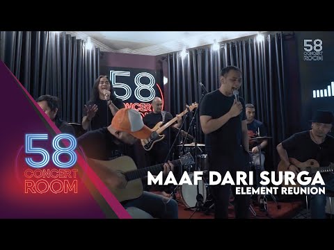 Maaf Dari Surga - Element Reunion (Live at 58 CONCERT ROOM)