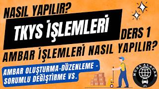 TKYS İŞLEMLERİ DERS 1 Ambar İşlemleri Nasıl Yapılır?