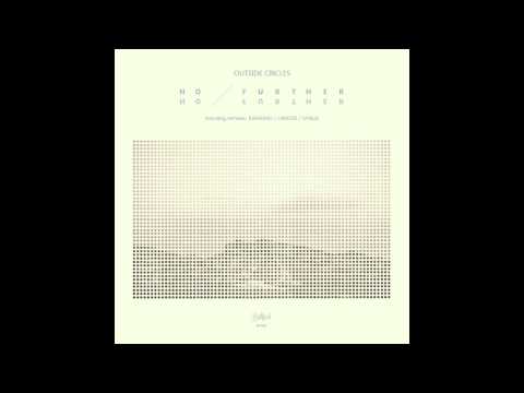 Outside Circles - No Further (Karasho Remix)