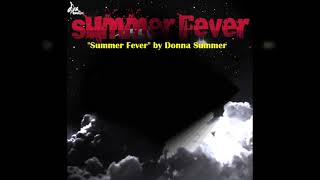 &quot;Summer Fever&quot; by Donna Summer