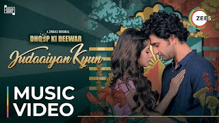 Judaaiyan Kyun  Dhoop Ki Deewar  Music Video  A ZI