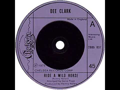 UK New Entry 1975 (252) Dee Clark - Ride A Wild Horse