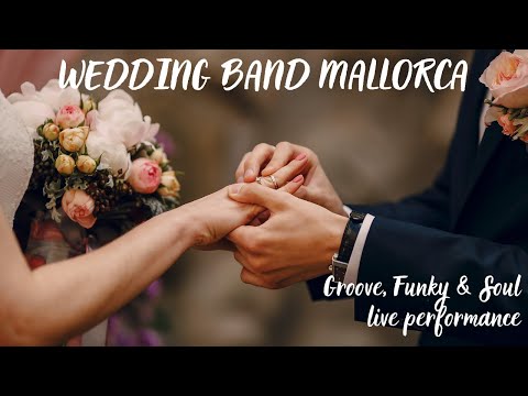The most unforgettable wedding band in Mallorca! Groove, Funk & Soul style