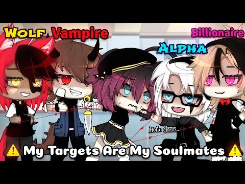 My Targets Are My Soulmates || Gacha Meme || [ Original ] || (Part 1/2) || Gacha Life