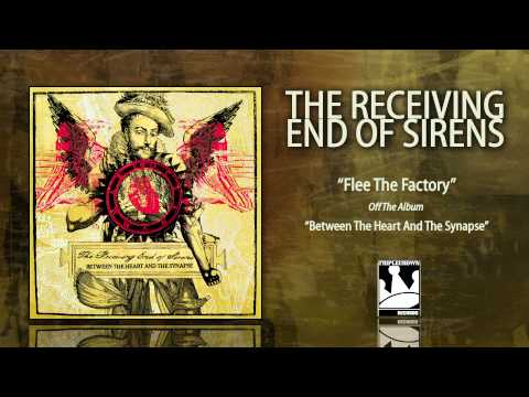 The Receiving End Of Sirens "Flee The Factory"