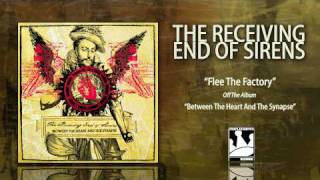 The Receiving End Of Sirens &quot;Flee The Factory&quot;