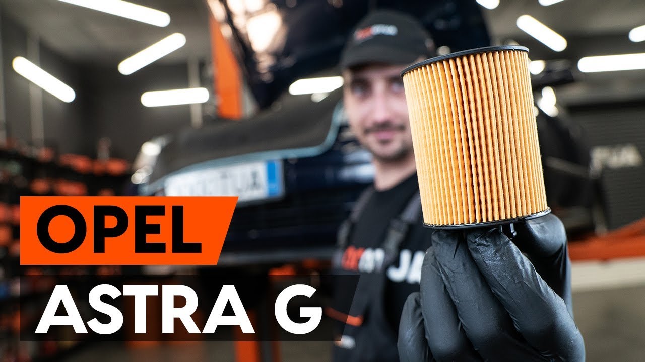 Comment changer : huile moteur et filtre huile sur Opel Astra G F48 - Guide de remplacement