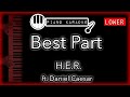Best Part (LOWER -3) - H.E.R. ft. Daniel Caesar - Piano Karaoke Instrumental