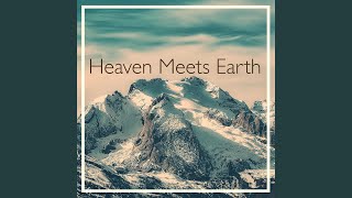 Heaven Meets Earth