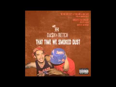 Da$h & RetcH Derelicts Feat $ha Hef