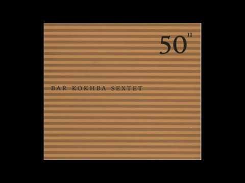 John Zorn - Bar Kokhba Sextet "Yatzar"