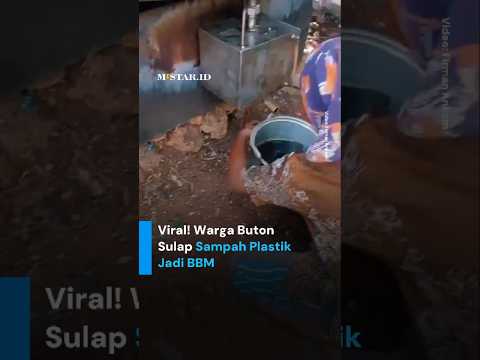 BERITA SULAWESI | WARGA BUTON SULAP SAMPAH PLASTIK JADI BBM