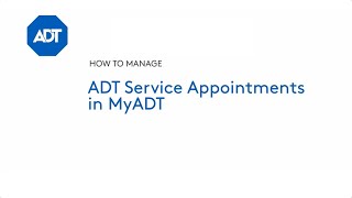 How to manage your Service Appointments in MyADT