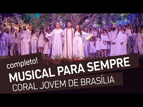 Musical Para Sempre - Coral Jovem de Brasília