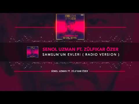 SENOL UZMAN ft  ZÜLFIKAR ÖZER   SAMSUN`UN EVLERI  RADIO VERSION