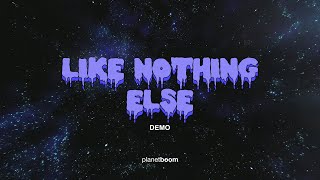 Like Nothing Else 