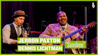 Jerron Paxton and Dennis Lichtman - "Sunshine" (live on eTown)