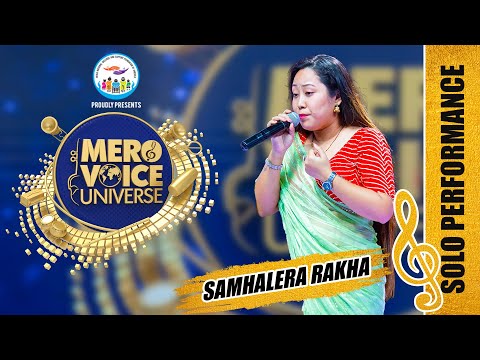 SAMHALERA RAKHA|| BAISHALI LAMA  ||SOLO PERFORMANCE ||MEGA AUDITION||  MERO VOICE UNIVERSE ||