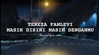 Download lagu Tereza Fahlevi _ Masih Disini Masih Denganmu Cover (video lirik) mp3