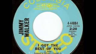 Jimmy Walker - I Got The Best Of You