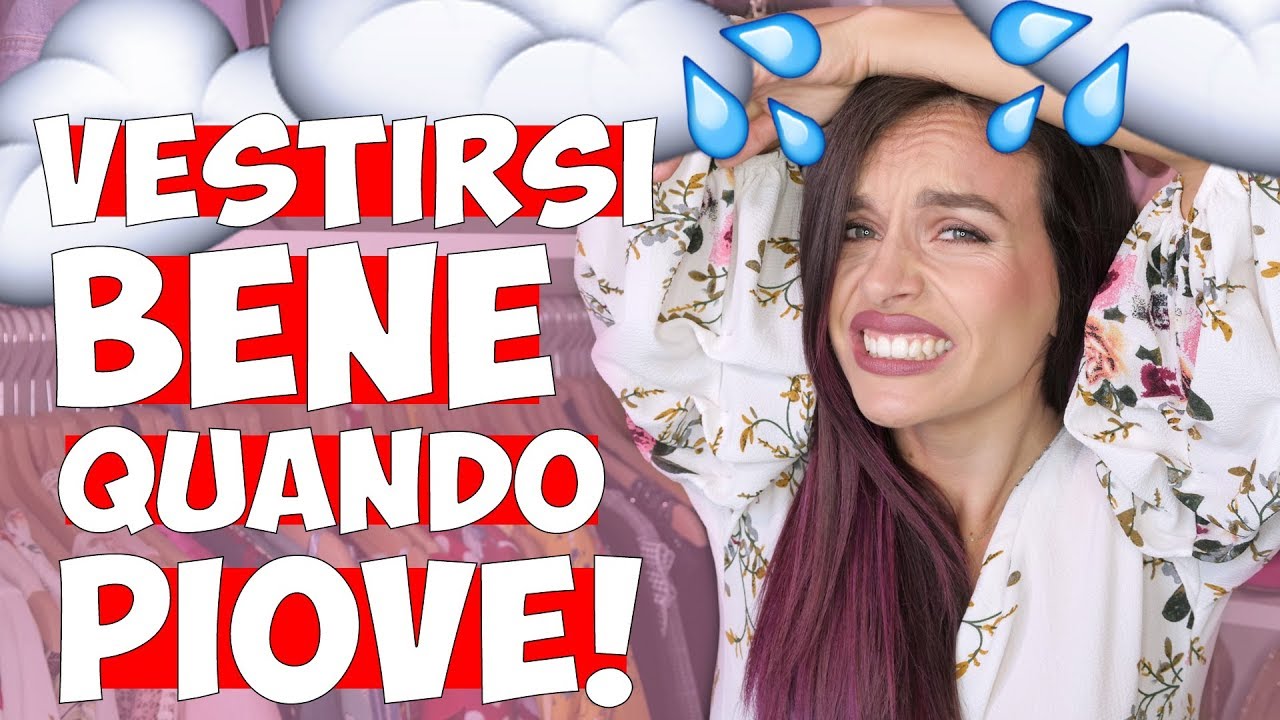 COME VESTIRSI BENE QUANDO PIOVE IN PRIMAVERA/ESTATE 10 salva-look!