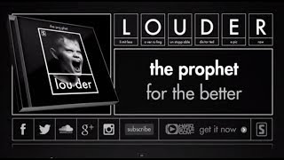 The Prophet - For The Better (Official Preview)