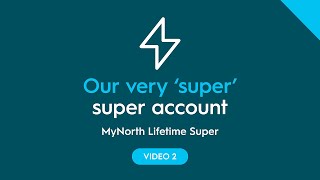 MyNorth Lifetime Super: Our very ‘super’ super account