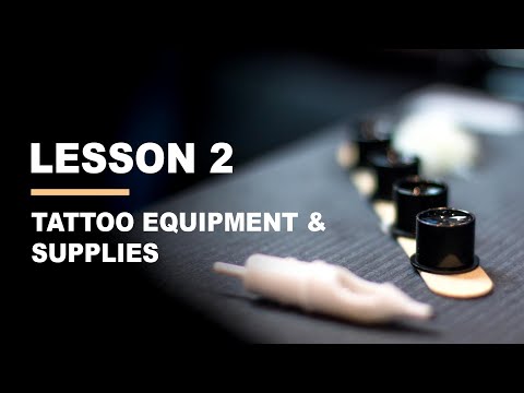 HOW TO TATTOO - LESSON 2 - Tattoo Equipment & Supplies