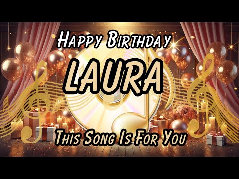 Happy Birthday Laura – A Personalized Song to Brighten Your Day
