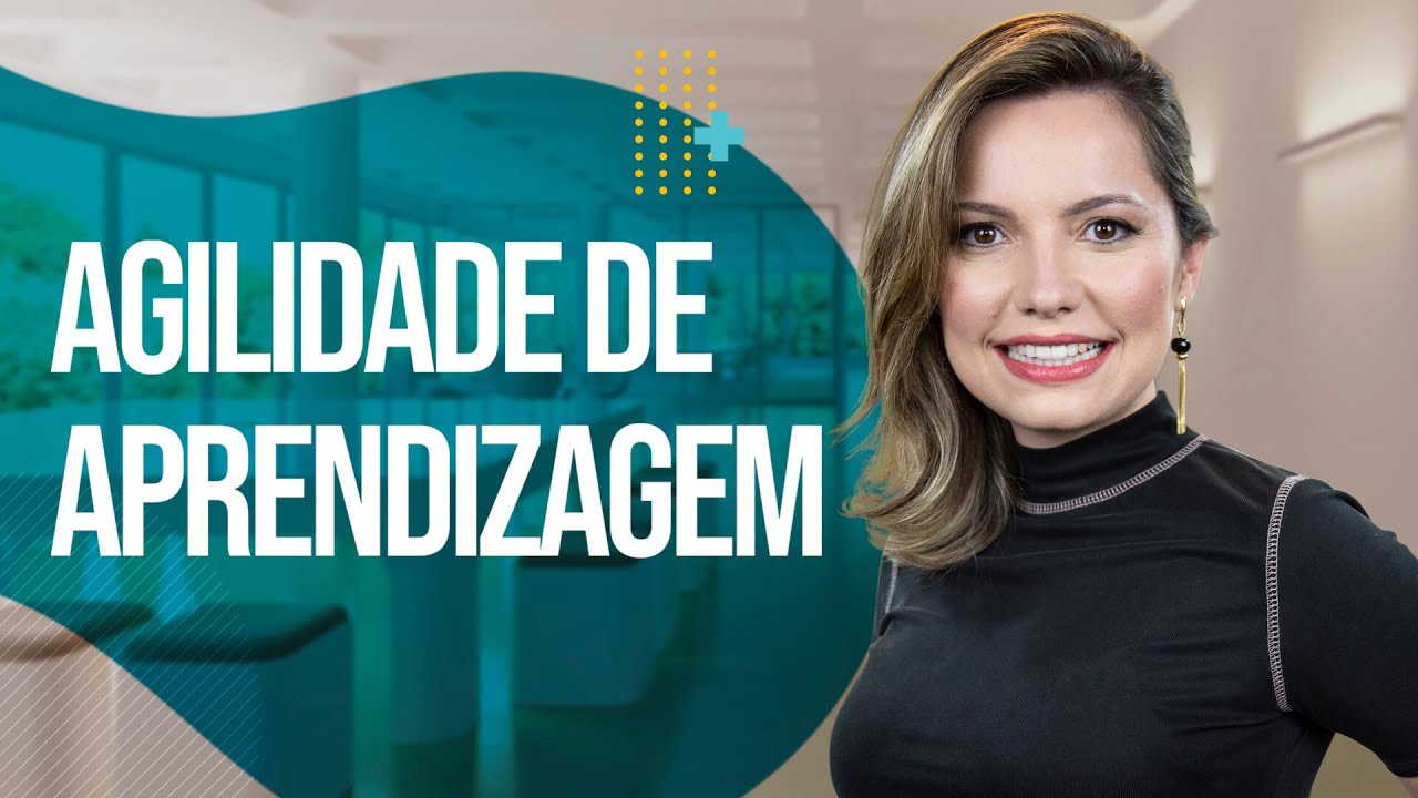 Learning Agility - Agilidade com Pessoas | Laura Widal