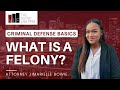 What is a Felony? - California Attorney Explains | Alameda Felony Lawyer